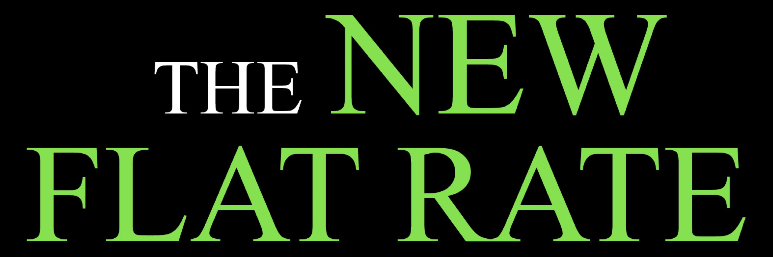 The New Flat Rate
